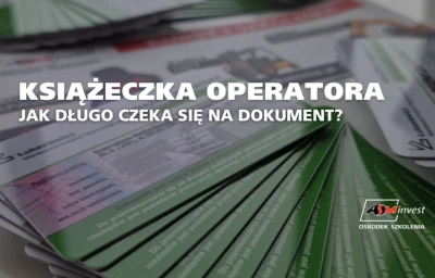 Książeczka operatora jak długo trzeba czekać (2)