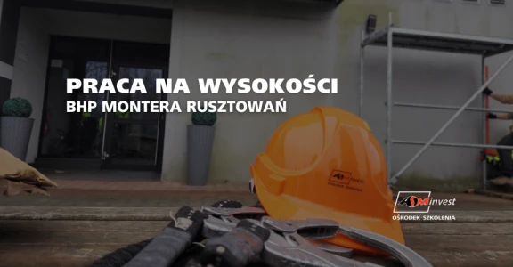Bezpieczna praca na wysokości – BHP montera rusztowań